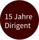 15 Jahre Dirigent