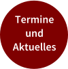 Termine und  Aktuelles